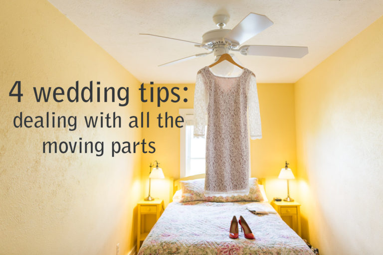 4 Wedding Tips: Dealing with the Details