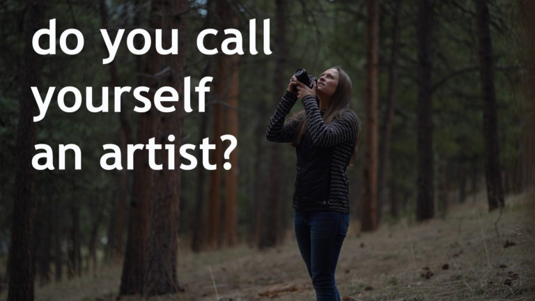 Do you call yourself an artist?